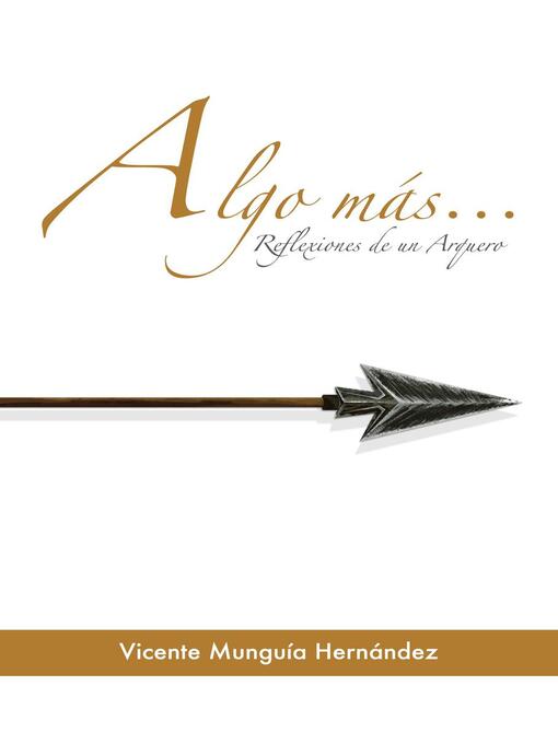 Title details for Algo más... by Vicente Munguía Hernández - Available
